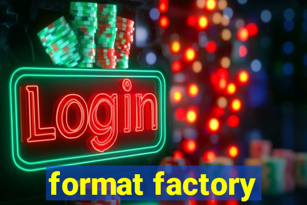 format factory